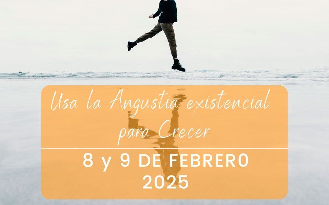 Encuentro Usa la Angustia existencial para Crecer – febrero 2025