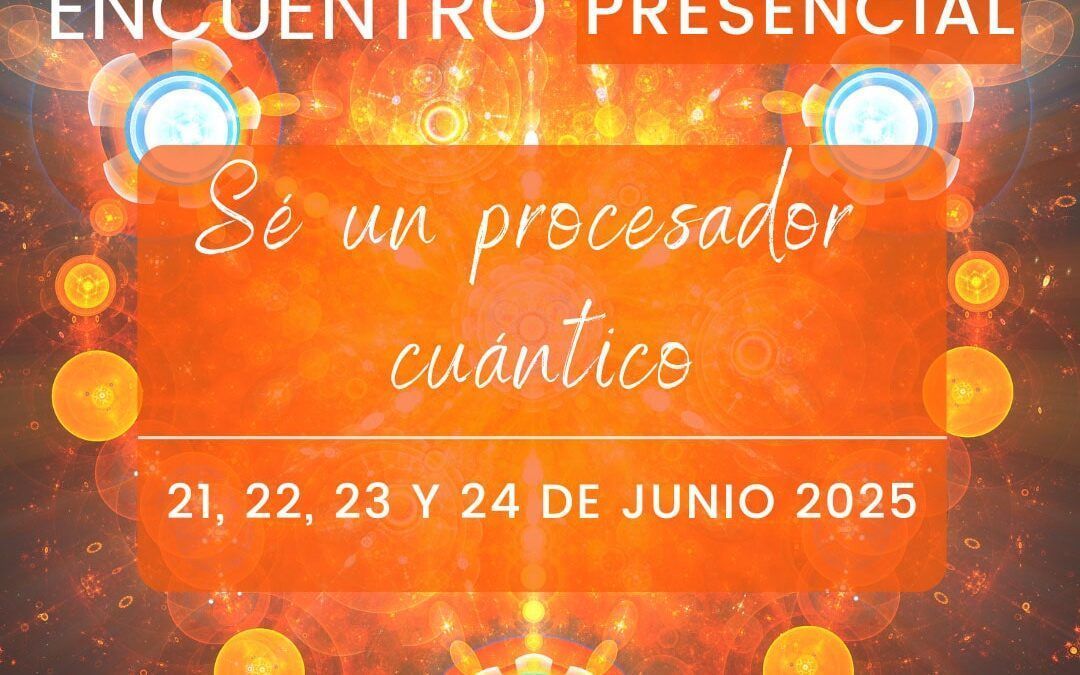 Encuentro Sé un procesador cuántico – Junio 2025