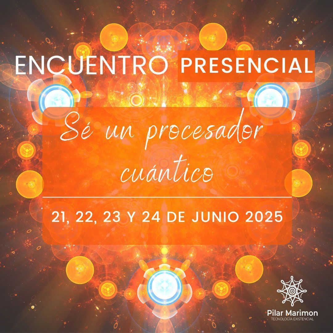 Encuentro Presencial Junio 2025 Pilar Marimon Se Un Procesador Cuantico