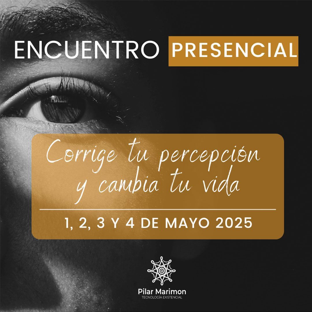 Encuentro Presencial Mayo 2025 Pilar Marimon Corrige Tu Percepcion
