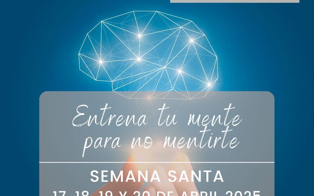 Encuentro Entrena tu Mente para no mentirte – abril 2025