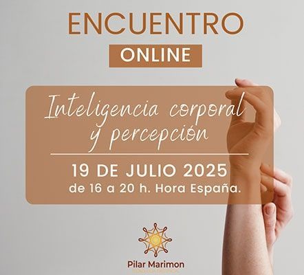 INTELIGENCIA CORPORAL Y PERCEPCIÓN – ENCUENTROS ONLINE – 19 JULIO 2025