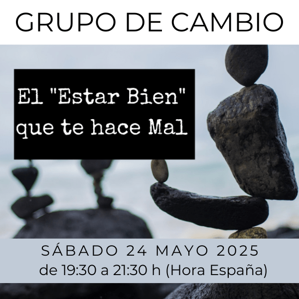 BIEN QUE TE HACE MAL – GRUPO DE CAMBIO – 24 MAYO  2025