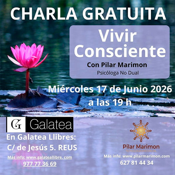 Charla Gratuita Vivir Consciente Pilar Marimon Jun 26 Charla Gratuita Vivir Consciente Pilar Marimon Jun 26